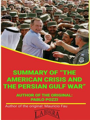 cover image of Summary of "The American Crisis and the Persian Gulf War" by Pablo Pozzi